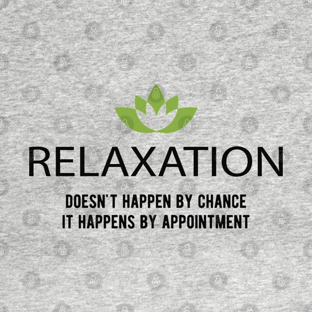 Massage Therapist - Relaxation Happens by appointment by KC Happy Shop